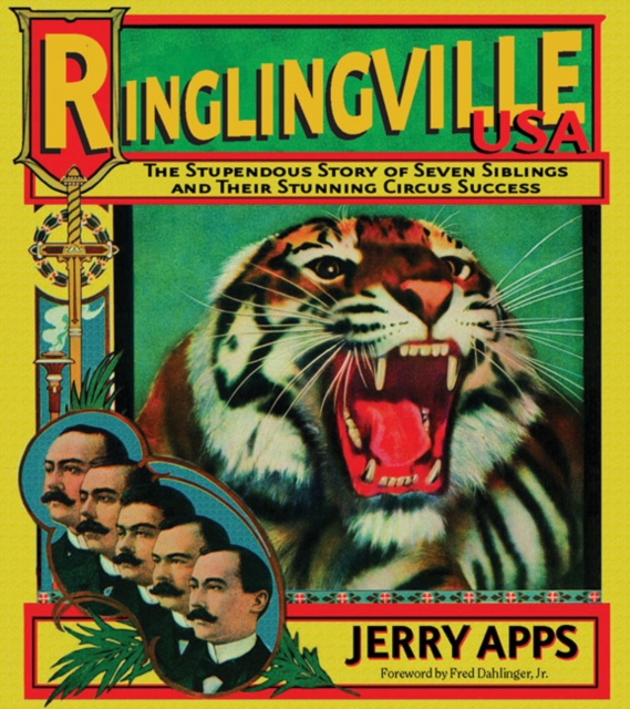 Ringlingville USA : The Stupendous Story of Seven Siblings and Their Stunning Circus Success, EPUB eBook