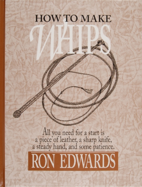 How to Make Whips, Hardback Book