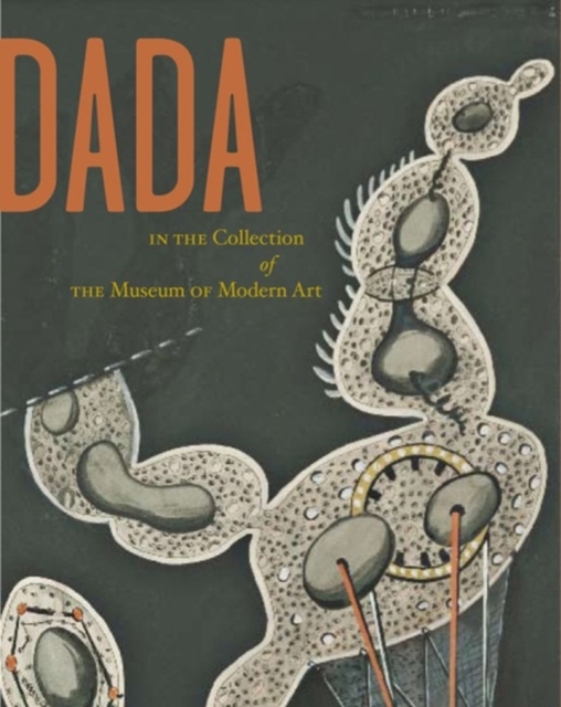 Dada in the Collection of The Museum of Modern Art, Hardback Book