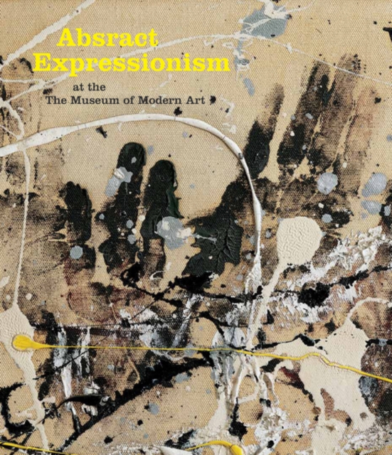 Abstract Expressionism at The Museum of Modern Art, Hardback Book