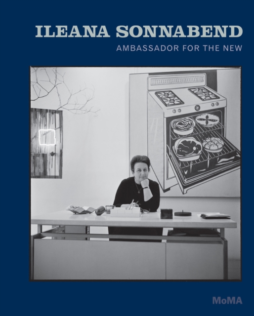Ileana Sonnabend : Ambassador for the New, Hardback Book