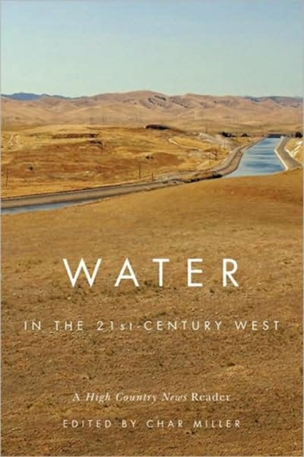 Water in the 21st-Century West : A High Country News Reader, Paperback / softback Book
