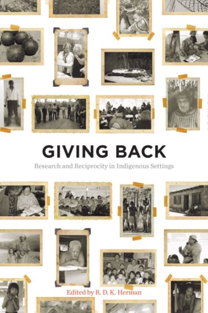 Giving Back : Research and Reciprocity in Indigenous Settings, Electronic book text Book