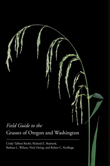 Field Guide to the Grasses of Oregon and Washington, Paperback / softback Book