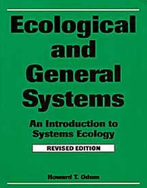 Ecological and General Systems : An Introduction to Systems Ecology, Paperback / softback Book