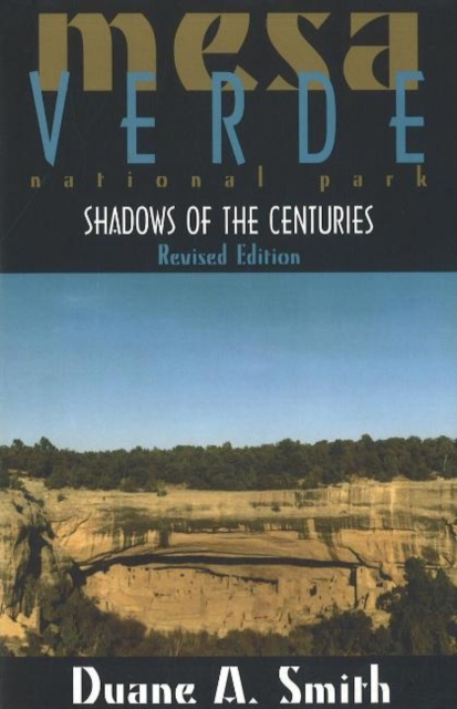Mesa Verde National Park : Shadows of the Centuries, Paperback / softback Book