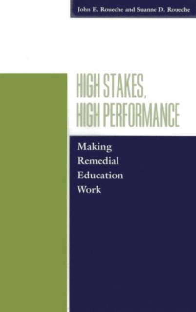 High Stakes, High Performance : Making Remedial Education, Paperback / softback Book