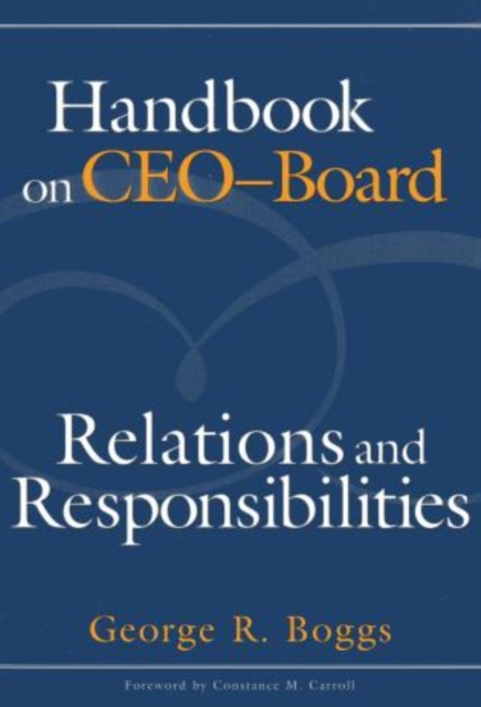 Handbook on CEO-Board Relations and Responsibilities, Paperback / softback Book