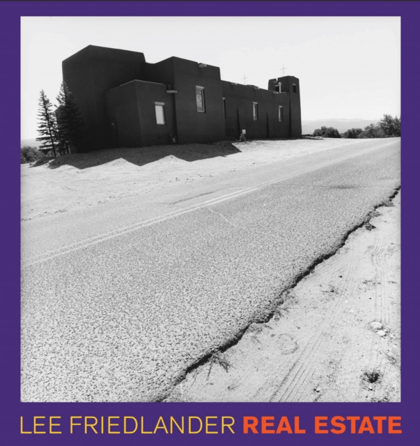 Lee Friedlander: Real Estate, Hardback Book