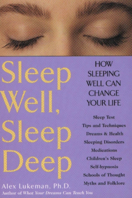 Sleep Well, Sleep Deep : How Sleeping Well Can Change Your Life, Paperback / softback Book