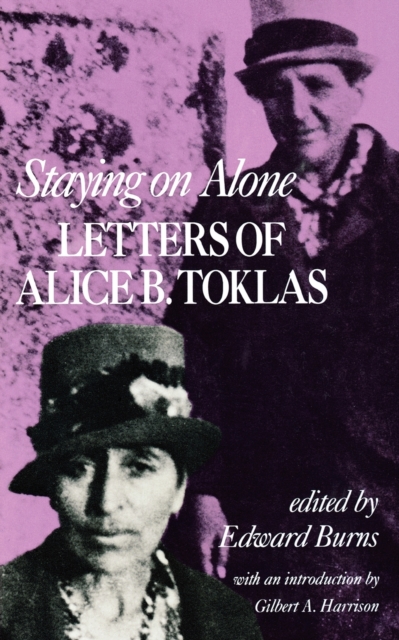Staying on Alone : Letters of Alice B. Toklas, Paperback / softback Book