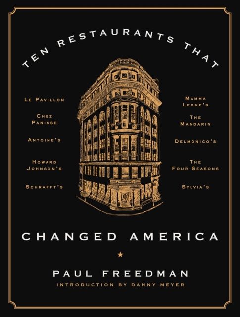 Ten Restaurants That Changed America, Hardback Book