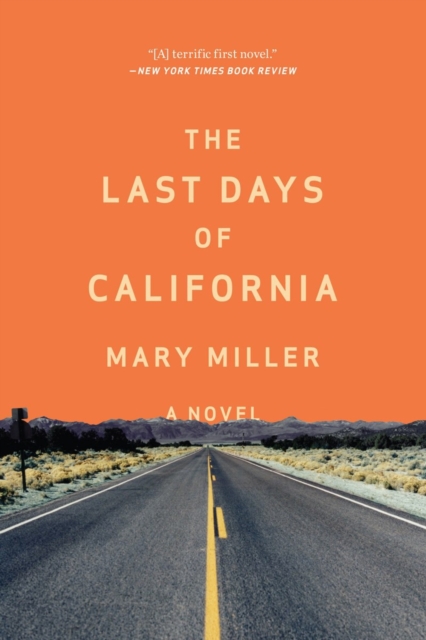 The Last Days of California : A Novel, Paperback / softback Book