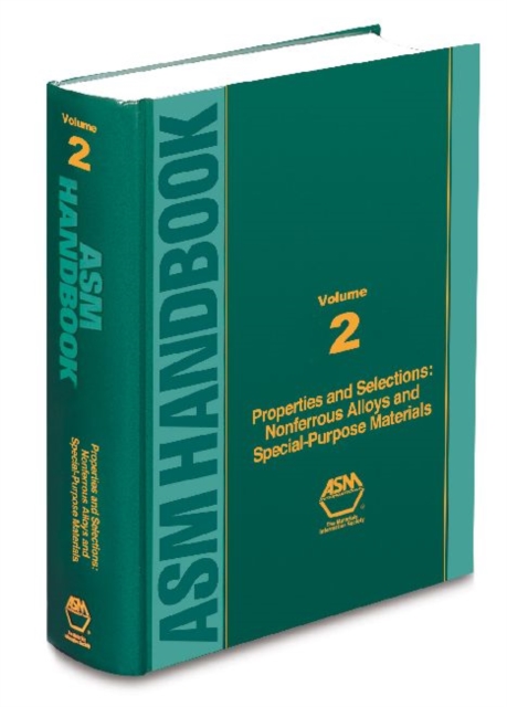 ASM Handbook, Volume 2 : Nonferrous Alloys and Special-Purpose Materials, Hardback Book