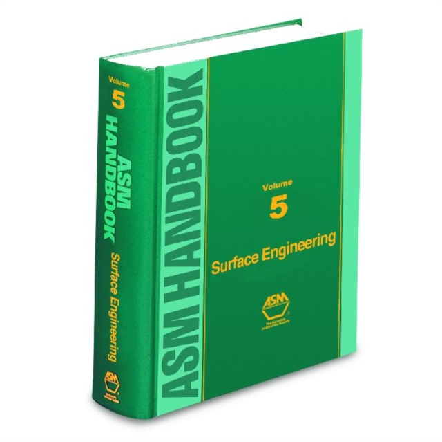 ASM Handbook, Volume 5 : Surface Engineering, Hardback Book