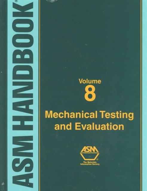 ASM HB v. 8 : Mechanical Testing and Evaluation, Book Book