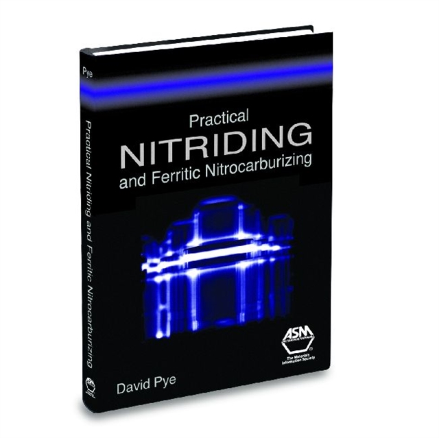 Practical Nitriding and Ferritic Nitrocarburizing, Paperback / softback Book