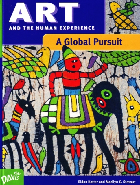 Art and the Human Experience, A Global Pursuit, Paperback Book