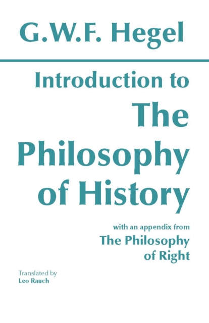 Introduction to the Philosophy of History : with selections from The Philosophy of Right, Paperback / softback Book
