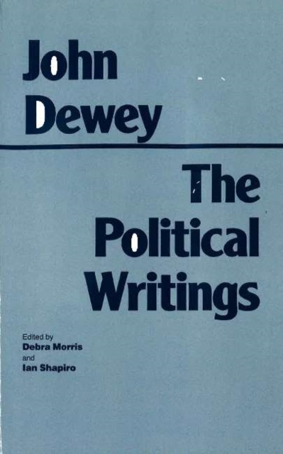 Dewey: The Political Writings, Hardback Book