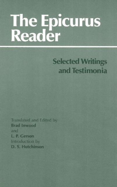 The Epicurus Reader : Selected Writings and Testimonia, Hardback Book