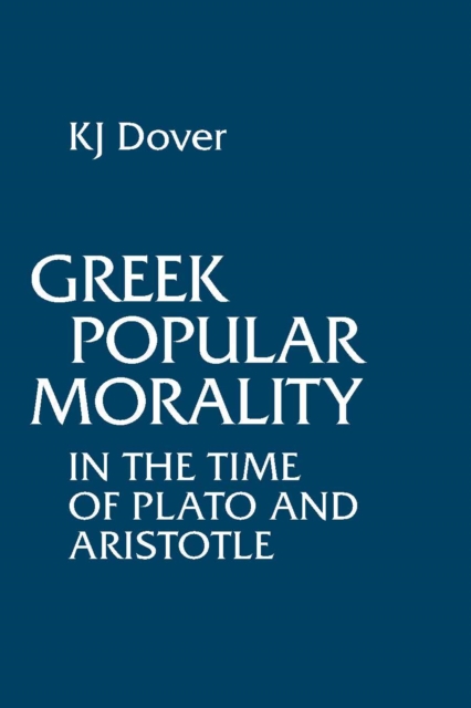 Greek Popular Morality in the Time of Plato and Aristotle, Paperback / softback Book