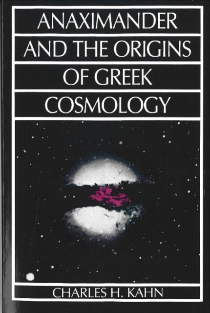 Anaximander and the Origins of Greek Cosmology, Hardback Book