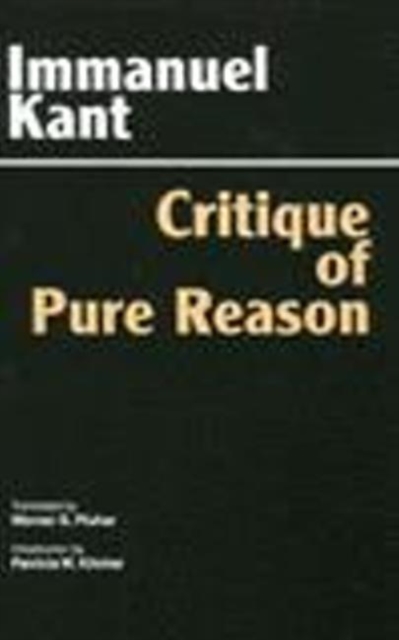 Critique of Pure Reason : Unified Edition (with all variants from the 1781 and 1787 editions), Hardback Book