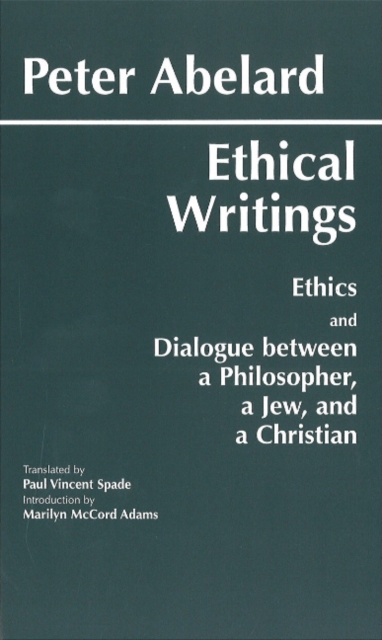 Abelard: Ethical Writings, Hardback Book