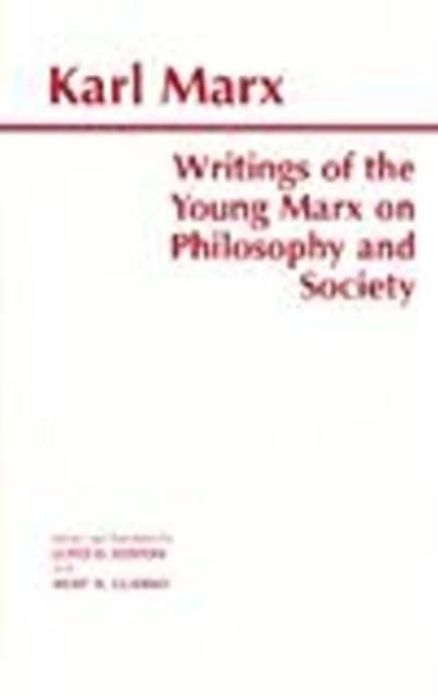 Writings of the Young Marx on Philosophy and Society, Hardback Book