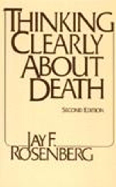 Thinking Clearly about Death, Hardback Book