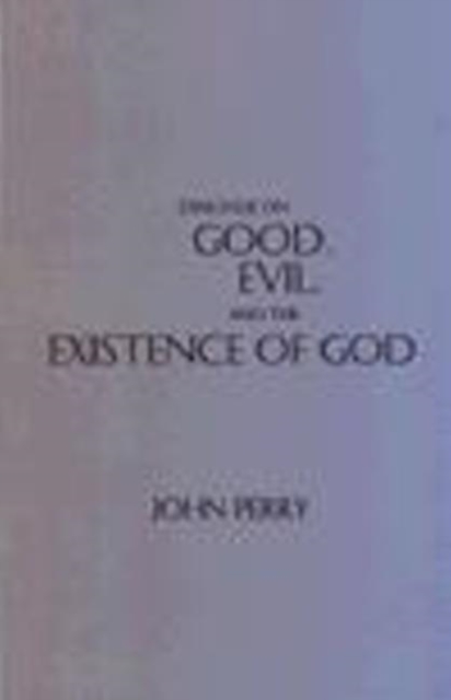 Dialogue on Good, Evil, and the Existence of God, Hardback Book