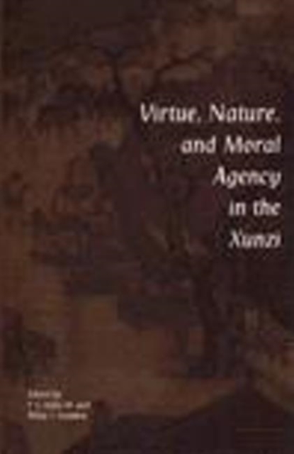 Virtue, Nature, and Moral Agency in the Xunzi, Hardback Book