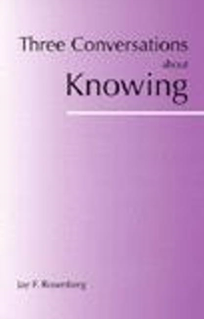 Three Conversations about Knowing, Hardback Book