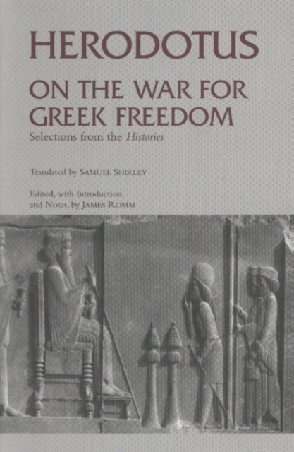 On the War for Greek Freedom : Selections from The Histories, Hardback Book