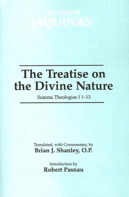 The Treatise on the Divine Nature : Summa Theologiae I 1-13, Hardback Book