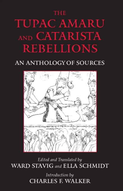 The Tupac Amaru and Catarista Rebellions : An Anthology of Sources, Paperback / softback Book