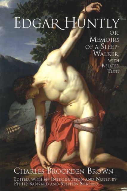 Edgar Huntly; or, Memoirs of a Sleep-Walker : With Related Texts, Paperback / softback Book