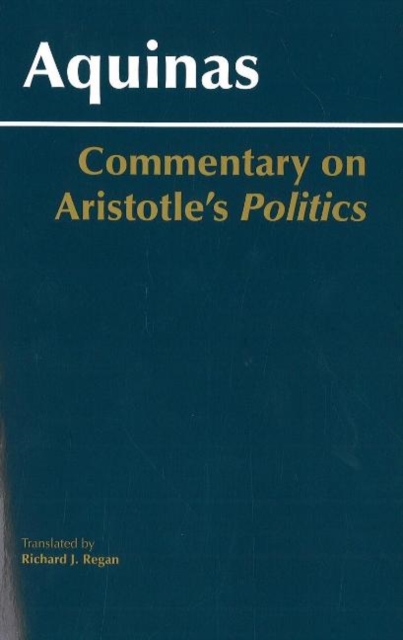 Commentary on Aristotle's Politics, Hardback Book