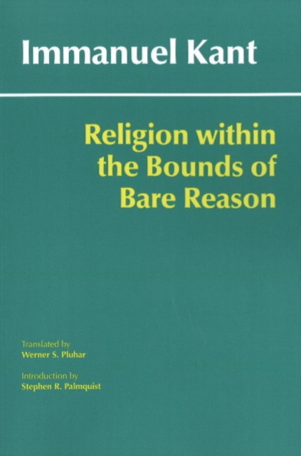 Religion within the Bounds of Bare Reason, Hardback Book