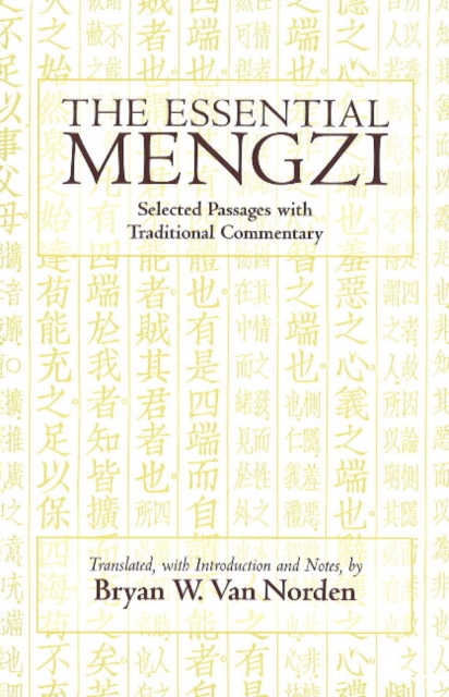 The Essential Mengzi : Selected Passages with Traditional Commentary, Hardback Book