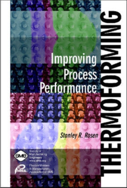 Thermoforming : Improving Process Performance, Hardback Book