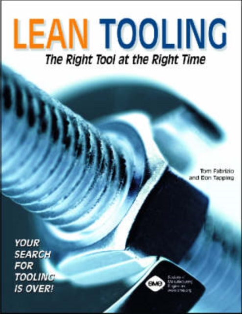 Lean Tooling : The Right Tool at the Right Time, Spiral bound Book