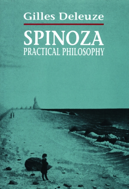 Spinoza : Practical Philosophy, Paperback / softback Book