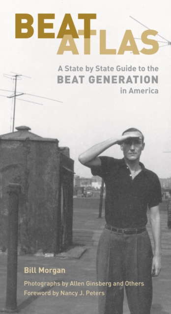 Beat Atlas : A State by State Guide to the Beat Generation in America, Paperback / softback Book