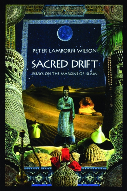 Sacred Drift : Essays on the Margins of Islam, EPUB eBook