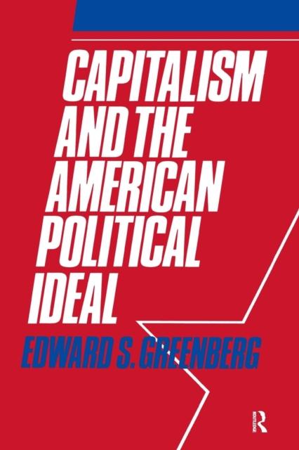 Capitalism and the American Political Ideal, Paperback / softback Book