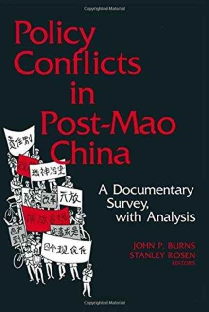 Policy Conflicts in Post-Mao China: A Documentary Survey with Analysis : A Documentary Survey with Analysis, Hardback Book