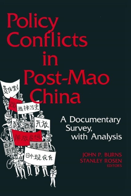 Policy Conflicts in Post-Mao China: A Documentary Survey with Analysis : A Documentary Survey with Analysis, Paperback / softback Book