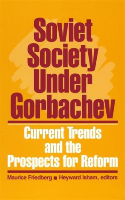 Soviet Society Under Gorbachev : Current Trends and the Prospects for Change, Hardback Book